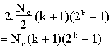 2(Nc/2)(k+1)(2^k-1) = Nc(k+1)(2^k-1)