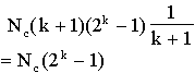 Nc(k+1)(2^k-1)/(k+1) = Nc(2^k-1)